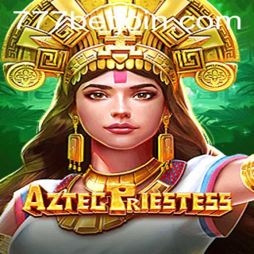 Unveiling AztecPriestess: A Journey Into the Mystical World of 777bet